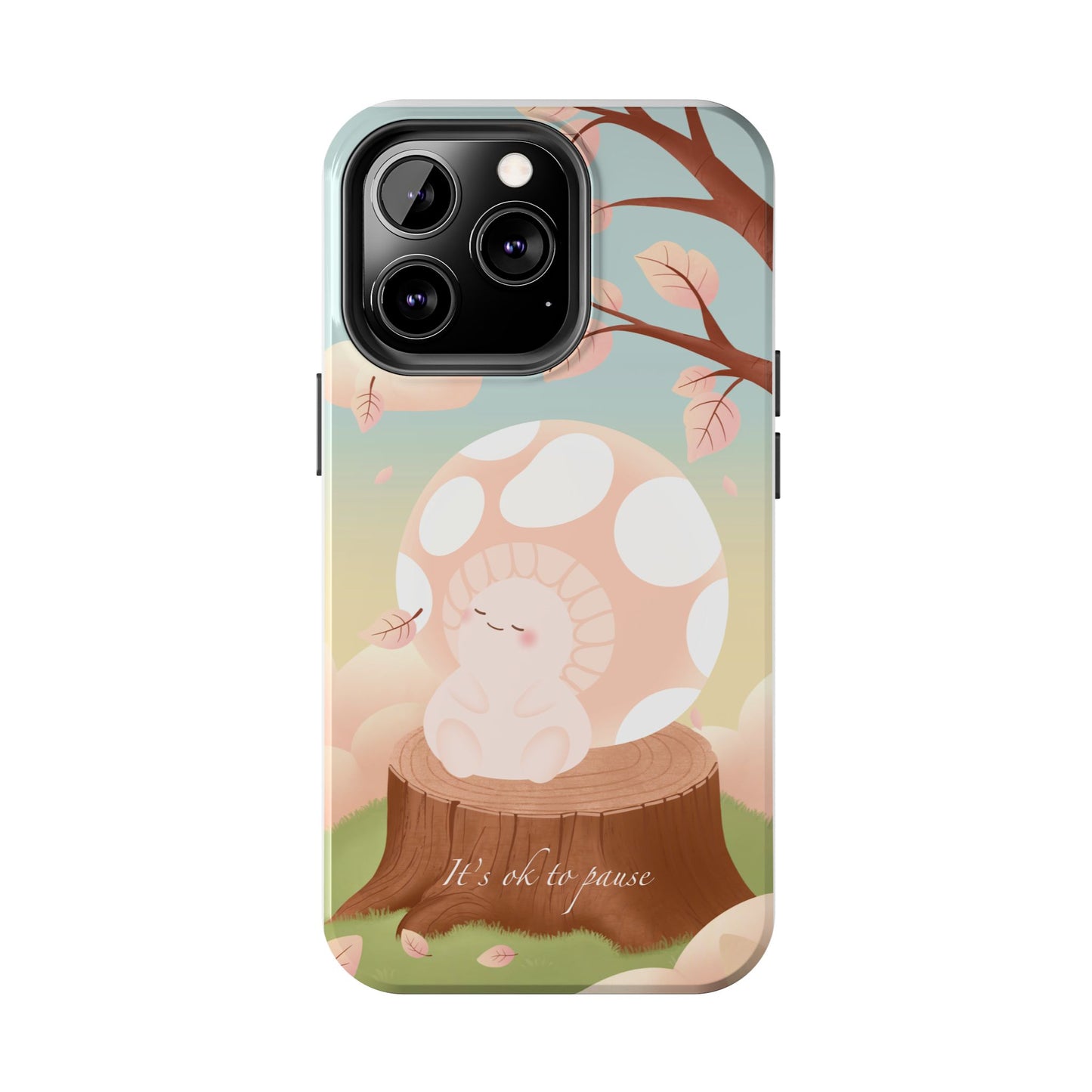 It's OK to Pause Phone Case