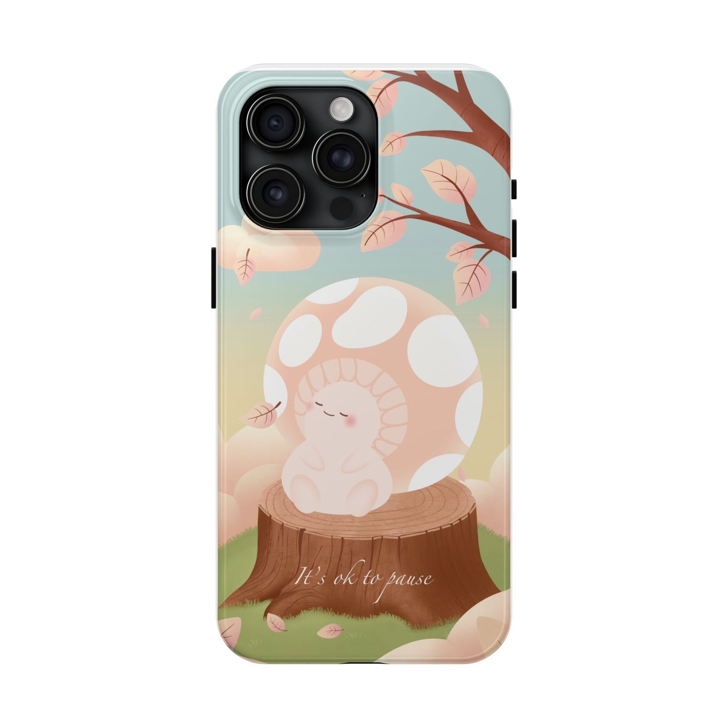It's OK to Pause Phone Case