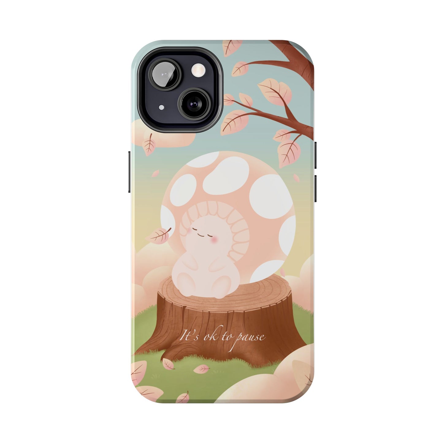 It's OK to Pause Phone Case