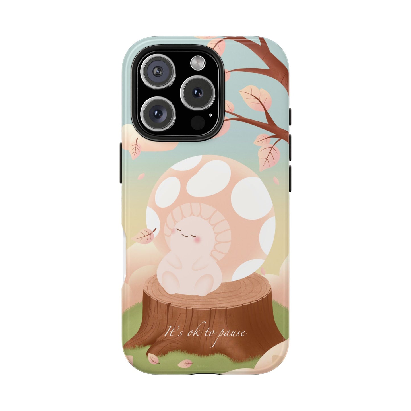 It's OK to Pause Phone Case