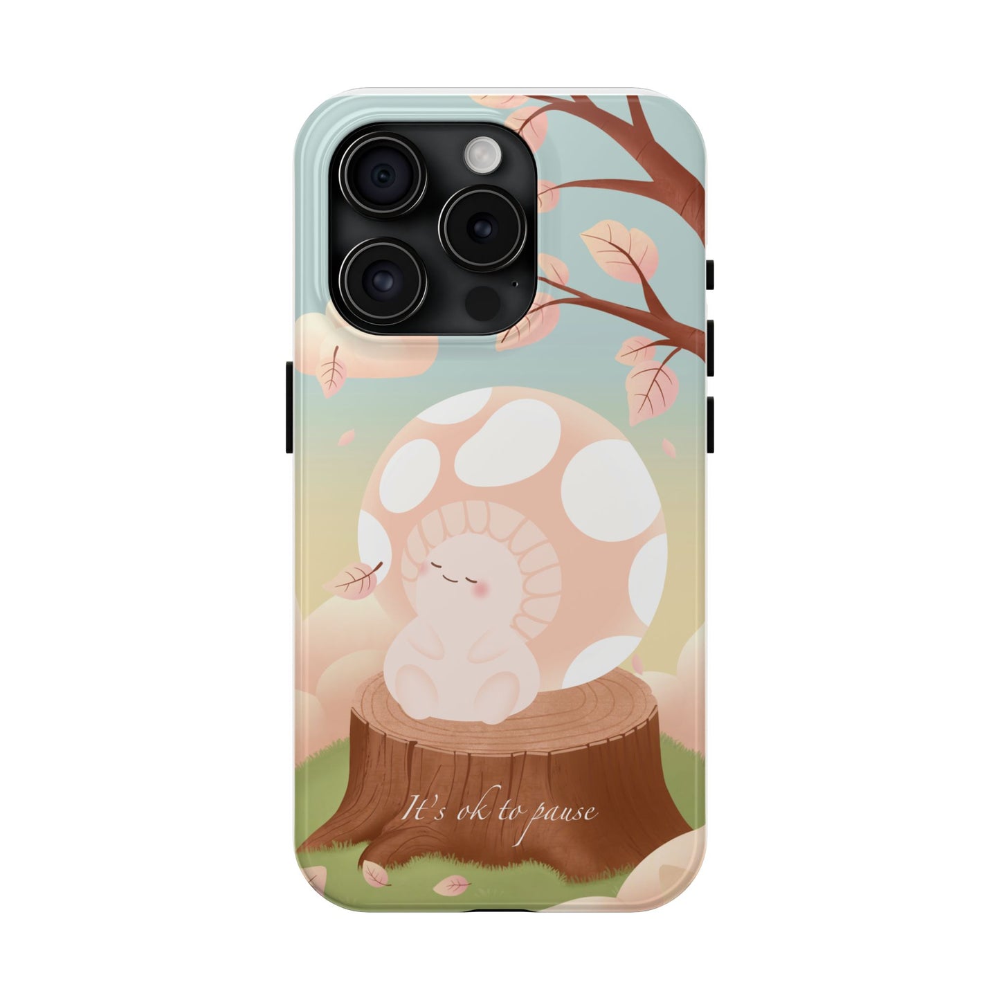 It's OK to Pause Phone Case